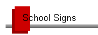 School Signs